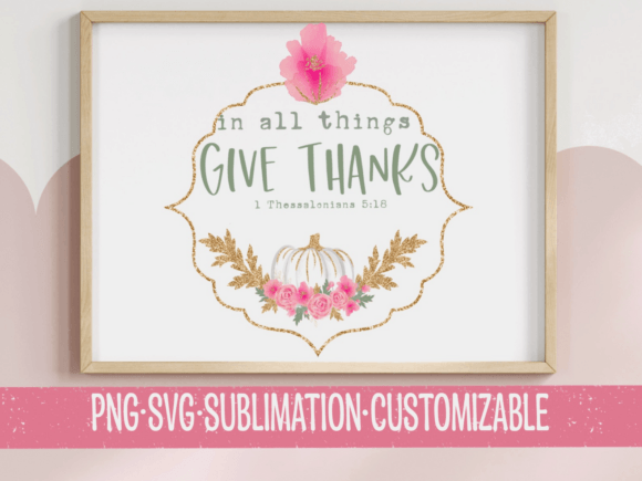 In All Things Give Thanks - Svg Png Review